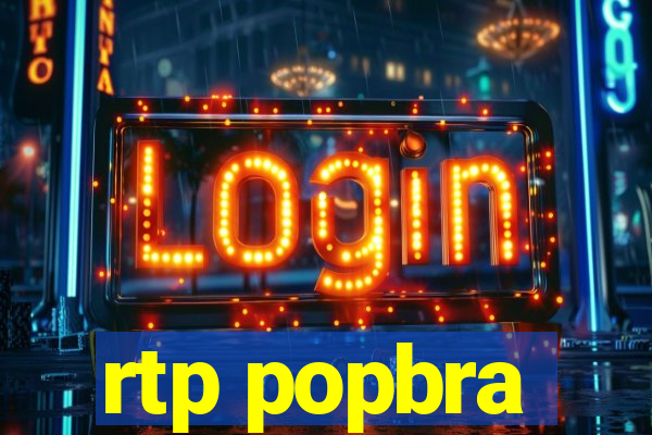 rtp popbra